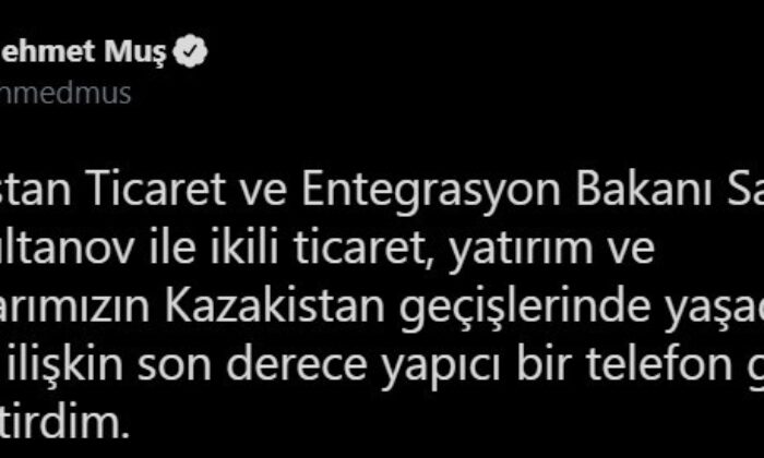 Bakan Muş, Kazak mevkidaşı Sultanov’la telefonla görüştü