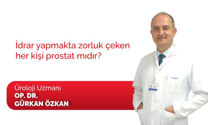 Bütün idrar zorluğu olan hastalar prostat değil