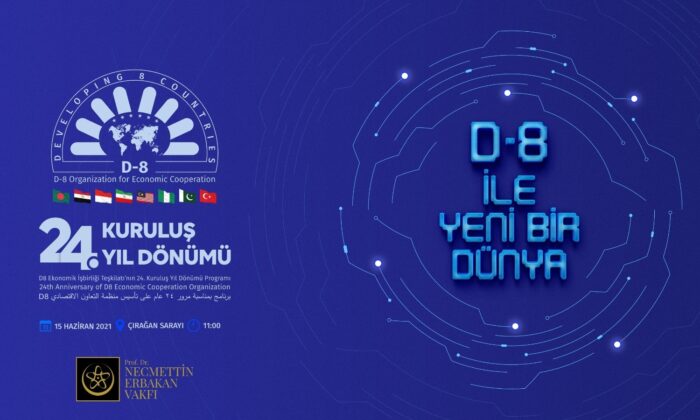 Erbakan Vakfı, Çırağan Sarayı’nda D-8 zirvesine ev sahipliği yapacak