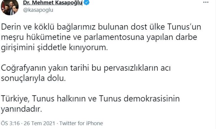 Bakan Kasapoğlu: “Derin ve köklü bağlarımız bulunan dost ülke Tunus’un meşru hükümetine ve parlamentosuna yapılan darbe girişimini şiddetle kınıyorum”
