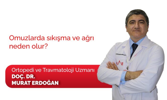 Ortopedi Uzmanı Dr. Erdoğan: “Omuzun sıkışma sendromunun tanısında en önemli enstrüman fizik muayenedir”
