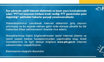 PTT: “PTT’nin başvuran herkese kredi verdiği haberleri gerçeği yansıtmamaktadır”