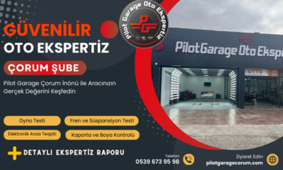 Çorum’da Güvenilir Oto Ekspertiz Hizmetinin Adresi: Pilot Garage Çorum Inönü Oto Ekspertiz