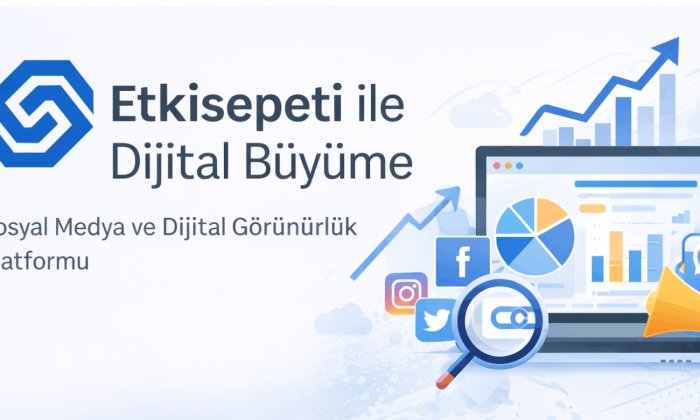 Dijital Büyüme İçin Yeni Nesil Platform: Etkisepeti