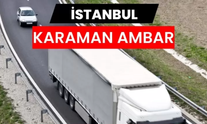 İstanbul Karaman Ambarı İle Düzenli Sevkiyat