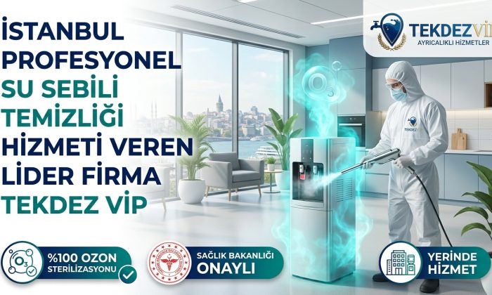 İSTANBUL PROFESYONEL SU SEBİLİ TEMİZLİĞİ HİZMETİ VEREN LİDER FİRMA TEKDEZ VİP